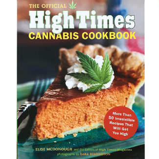 THE OFFICIAL HIGH TIMES CANNABIS COOKBOOK : PLUS DE 50 RECETTES IRRÉSISTIBLES QUI VOUS FERONT VOYAGER